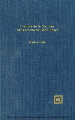Lòmbre de la Coupure dans l'oeuvre de Henri Bosco