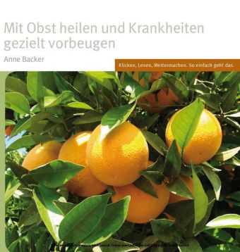 Mit Obst heilen und Krankheiten gezielt vorbeugen