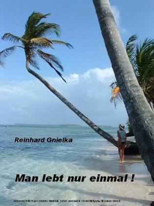 Man lebt nur einmal