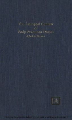 The Liturgical Context of Early European Drama