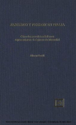 Fascismo y Ficción en Italia. Cómo los novelistas italianos representaron el régimen de Mussolini