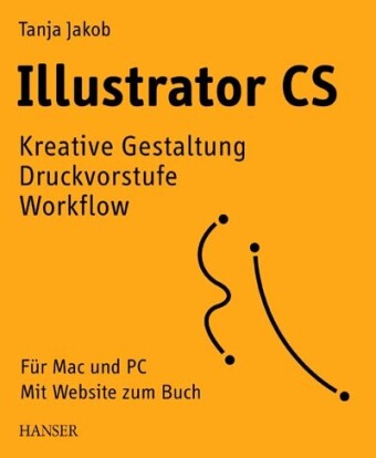 Illustrator CS: Kreative Gestaltung, Druckvorstufe, Work&#64258;ow