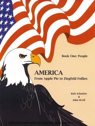 America From Apple Pie to Ziegfeld Follies Book 1 People