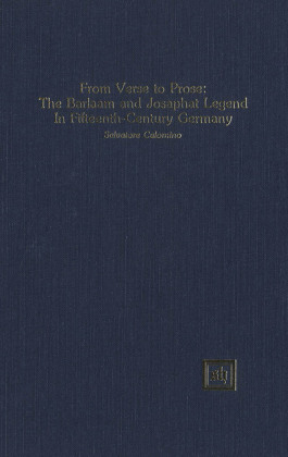 From Verse to Prose: The Barlaam and Josaphat Legend in Fifteenth-Century Germany