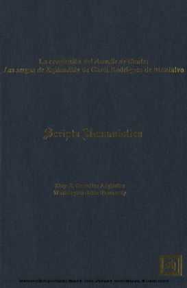 La conclusión del Amadís de Gaula: Las sergas de Esplandián de Garci Rodríguez de Montalvo