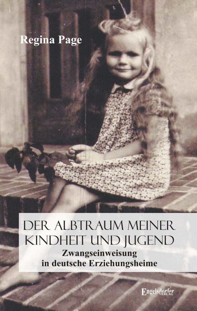 Der Albtraum meiner Kindheit und Jugend - Zwangseinweisung in deutsche Erziehungsheime main product photo