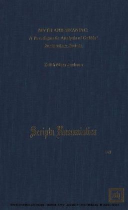 Myth and Meaning: A Paradigmatic Analysis of Galdós' Fortunata y Jacinta