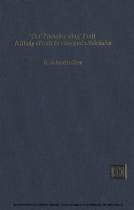 The Transforming Text: A Study of Luis de Góngora's Soledades