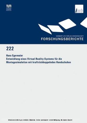 Entwicklung eines Virtual-Reality-Systems für die Montagesimulation mit kraftrückkoppelnden Handschuhen