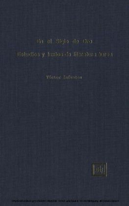 En el Siglo de Oro. Estudios y textos de literatura áurea