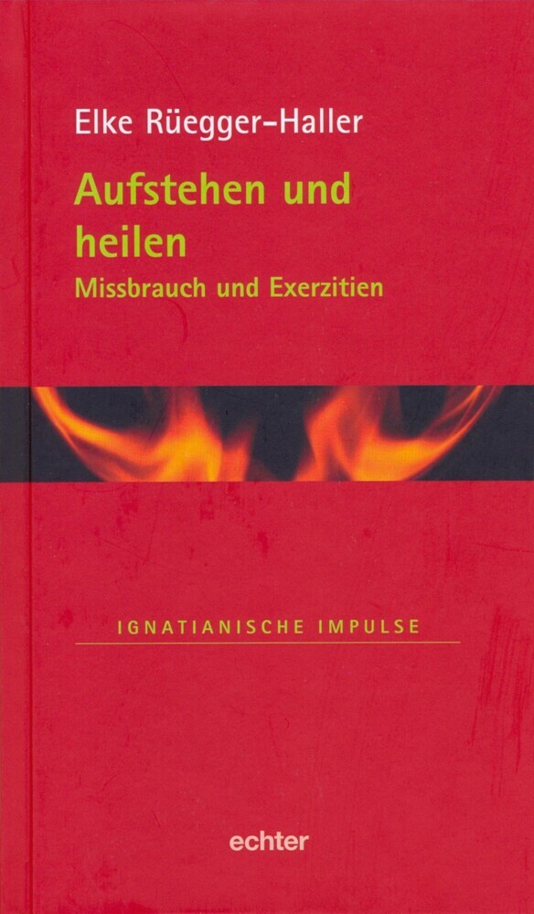 Aufstehen und heilen (Ignatianische Impulse, Band 35) main product photo