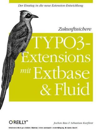Zukunftssichere TYPO3-Extensions mit Extbase und Fluid