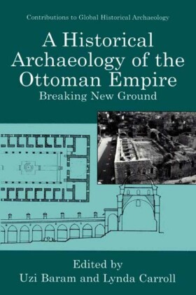 A Historical Archaeology of the Ottoman Empire