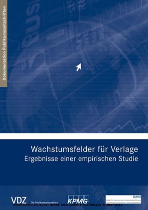 Wachstumsfelder für Verlage - Ergebnisse einer empirischen Studie (VDZ)