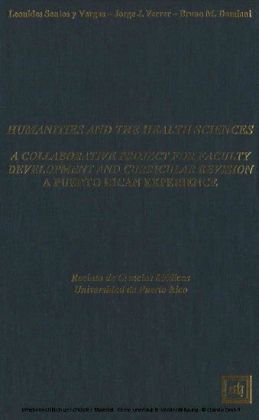 Humanities and the Health Sciences: A Collaborative Project for Faculty Development and Curricular Revision. A Puerto Rican Experience
