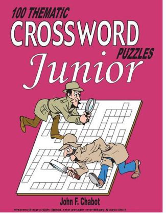 100 Thematic Crossword Puzzles JUNIOR