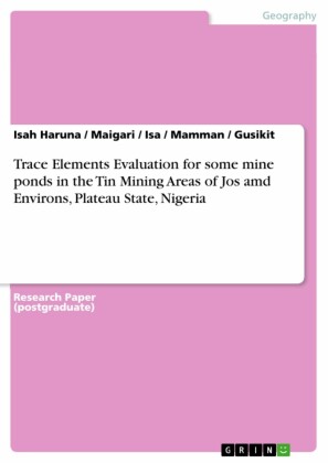 Trace Elements Evaluation for some mine ponds in the Tin Mining Areas of Jos amd Environs, Plateau State, Nigeria