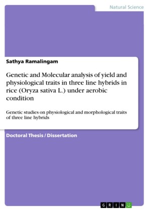 Genetic and Molecular analysis of yield and physiological traits in three line hybrids in rice (Oryza sativa L.) under aerobic condition