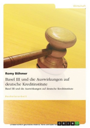 Basel III und die Auswirkungen auf deutsche Kreditinstitute
