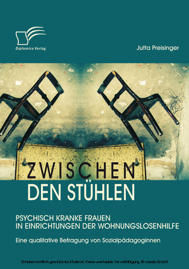 Zwischen den Stühlen: Psychisch kranke Frauen in Einrichtungen der Wohnungslosenhilfe main product photo