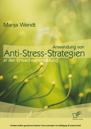 Anwendung von Anti-Stress-Strategien in der Erwachsenenbildung