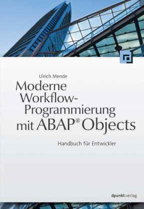 Moderne Workflow-Programmierung mit ABAP® Objects