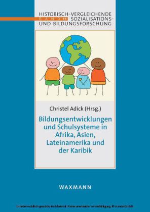 Bildungsentwicklungen und Schulsysteme in Afrika, Asien, Lateinamerika und der Karibik