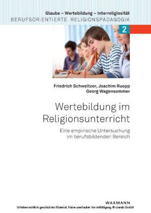 Wertebildung im Religionsunterricht. Eine empirische Untersuchung im berufsbildenden Bereich main product photo