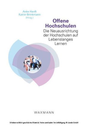 Offene Hochschulen. Die Neuausrichtung der Hochschulen auf Lebenslanges Lernen