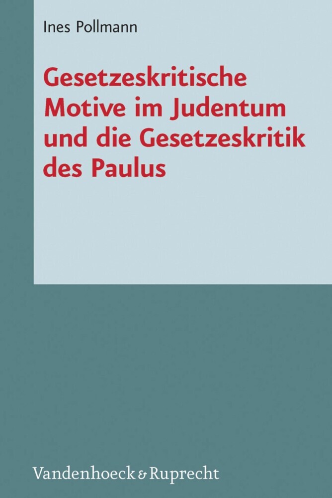 Gesetzeskritische Motive im Judentum und die Gesetzeskritik des Paulus main product photo