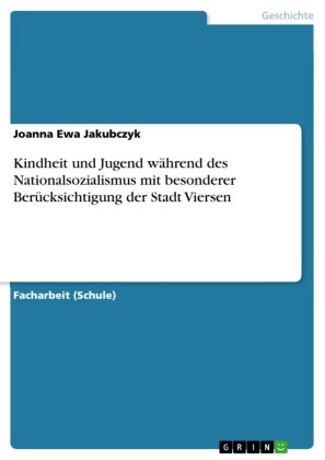 Kindheit und Jugend während des Nationalsozialismus mit besonderer Berücksichtigung der Stadt Viersen