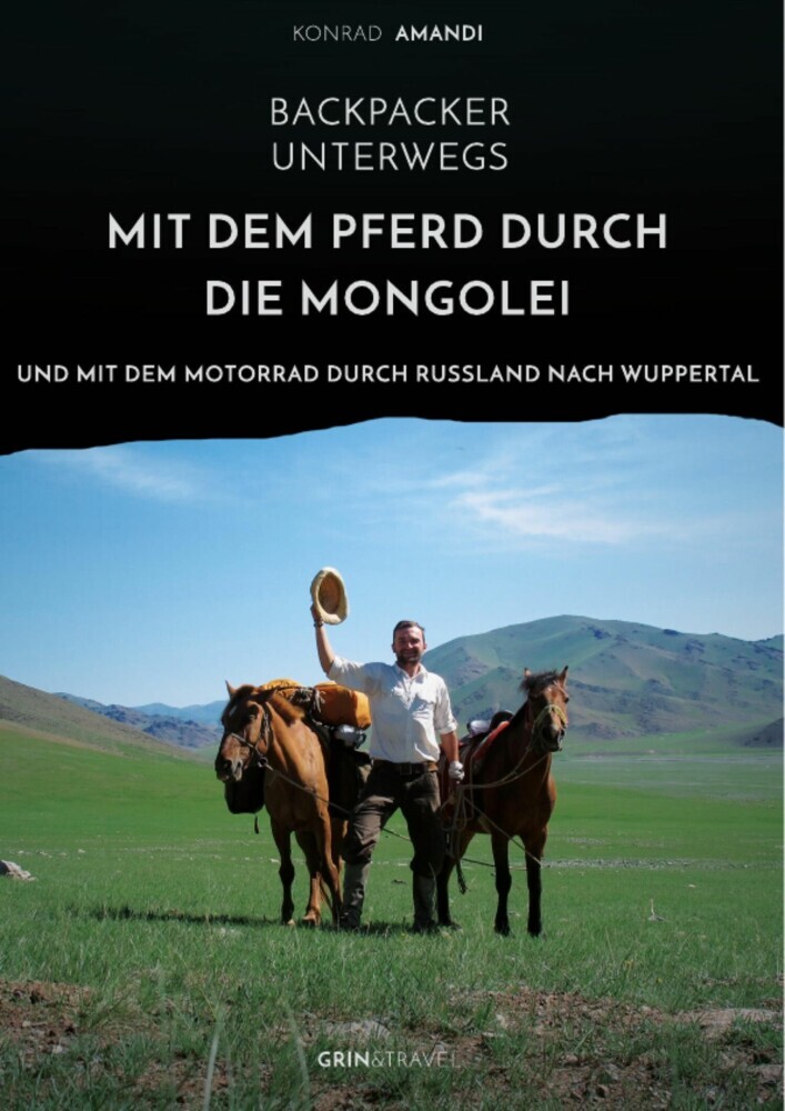 Backpacker unterwegs: Mit dem Pferd durch die Mongolei und mit dem Motorrad durch Russland nach Wuppertal main product photo