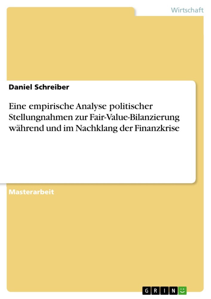 Eine empirische Analyse politischer Stellungnahmen zur Fair-Value-Bilanzierung während und im Nachklang der Finanzkrise main product photo