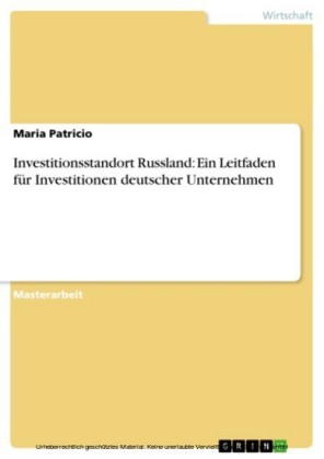 Investitionsstandort Russland: Ein Leitfaden für Investitionen deutscher Unternehmen