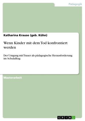 Wenn Kinder mit dem Tod konfrontiert werden