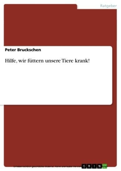 Hilfe, wir füttern unsere Tiere krank! main product photo