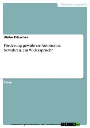 Förderung gewähren- Autonomie bewahren, ein Widerspruch?