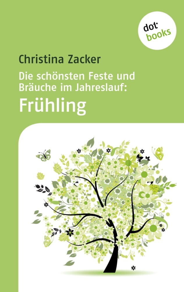 Die schönsten Feste und Bräuche im Jahreslauf - Band 1: Frühling main product photo