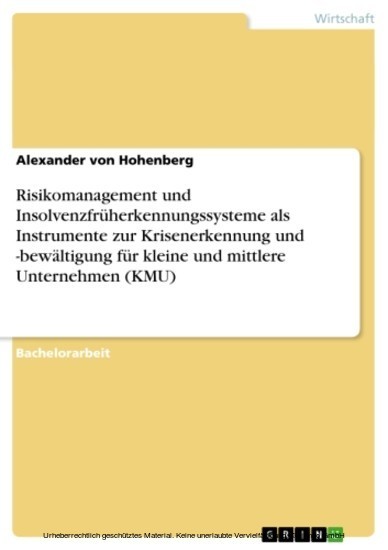 Risikomanagement und Insolvenzfrüherkennungssysteme als Instrumente zur Krisenerkennung und -bewältigung für kleine und mittlere Unternehmen (KMU) main product photo