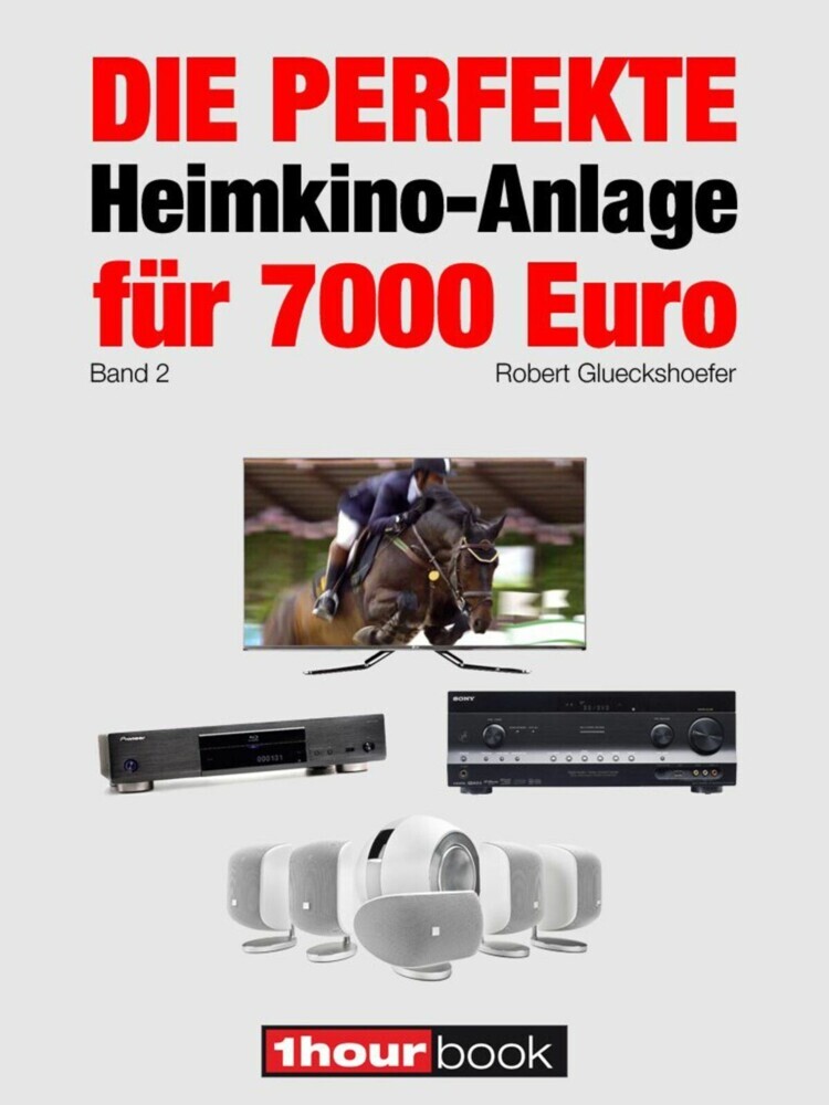 Die perfekte Heimkino-Anlage für 7000 Euro (Band 2) main product photo