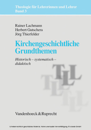 Kirchengeschichtliche Grundthemen