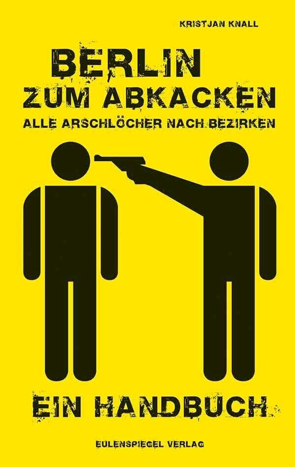 Berlin zum Abkacken Alle Arschlöcher nach Bezirken main product photo