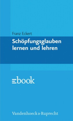 Schöpfungsglauben lernen und lehren