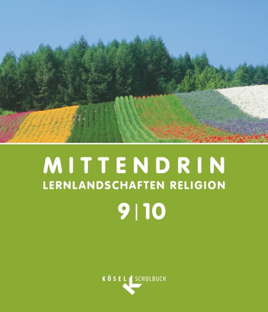Mittendrin - Unterrichtswerk für katholische Religionslehre - Lernlandschaften Religion Gymnasium/Sekundarstufe I - Allgemeine Ausgabe - Klasse 9/10 main product photo