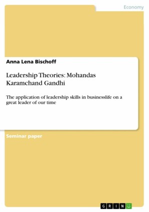 Leadership Theories: Mohandas Karamchand Gandhi