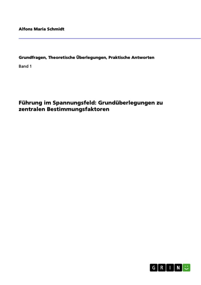 Führung im Spannungsfeld: Grundüberlegungen zu zentralen Bestimmungsfaktoren main product photo