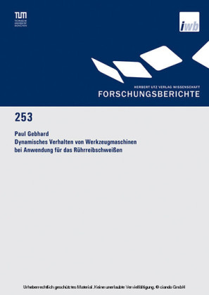 Dynamisches Verhalten von Werkzeugmaschinen bei Anwendung für das Rührreibschweißen