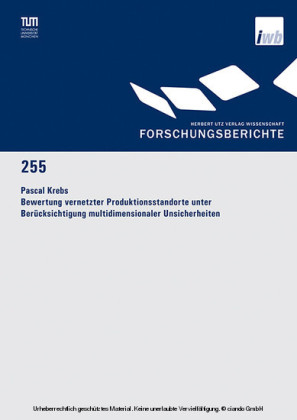 Bewertung vernetzter Produktionsstandorte unter Berücksichtigung multidimensionaler Unsicherheiten