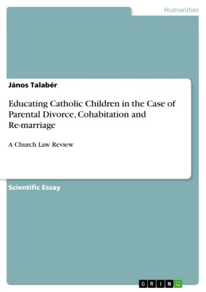 Educating Catholic Children in the Case of Parental Divorce, Cohabitation and Re-marriage