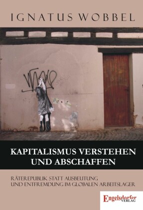 Kapitalismus verstehen und abschaffen
